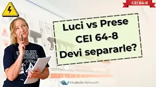 Impianto Elettrico: È obbligatorio separare Luci e Prese? | CEI 64-8 Spiegata