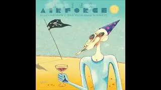 Alien Airforce   Good Luck World ( I Think You're Going to need it )