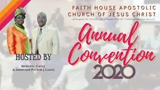 Faith House Apostolic Annual Convention 2020 - Friday, October 23, 2020; Speaker: Evang. C. Fisher