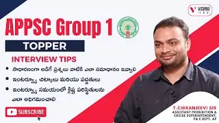 Interview tips by Chiranjeevi Sir APPSC Group 1 Toppper | Vishnu IAS Academy