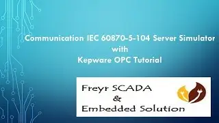 IEC 60870-5-104 Protocol Server IED RTU Simulator with Kepware OPC