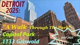 A Walk Through The Park. 1133 Griswold Progress And Capitol Park Renovations Complete. July, 2025