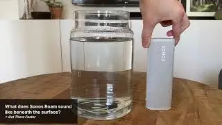 What does Sonos Roam Actually Sound Like Under the Water?