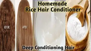 Homemade Rice Hair Conditioner for Dull , Damage and Frizzy Hair....