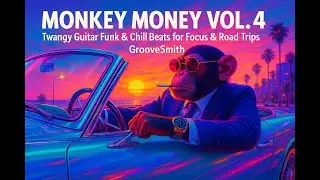 🟥🟨🟦 Monkey Money Vol. 4: Twangy Guitar Funk & Chill Beats for Focus & Road Trips | GrooveSmith