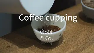 Go&ucirc;t & Co｜Coffee Cupping