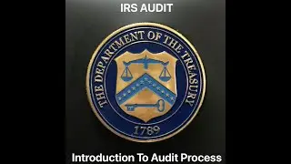 Introduction to the IRS Examination Process - Video 1 (Updated)