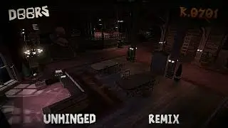 Roblox Doors OST VOL. 1 &rarr; Unhinged「K.0701 Remix」