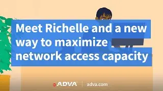 Meet Richelle and a new way to maximize network access capacity