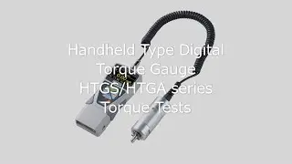 【Users Guide】Handheld Type Digital Torque Gauge HTGS/HTGA series Torque Tests