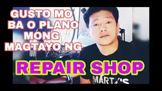 GUSTO MO BANG MAGTAYO NG REPAIR SHOP BUSINESS???