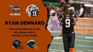 Interview w/Ryan Dennard, College, NFL and Arena Football League!