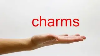 How to Pronounce charms - American English