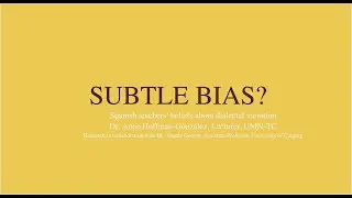 Subtle Bias? Spanish Teachers' Beliefs About Dialectal Variation