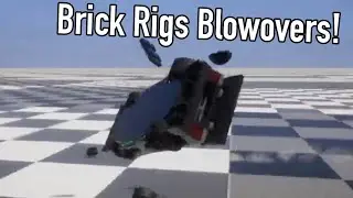 Brick Rigs Blowovers