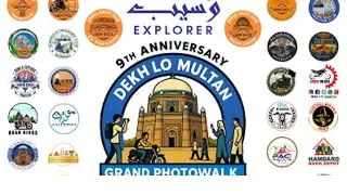 Dekh lo Multan. Grand Photo walk and 9th Anniversary of Wasaib Explorer Multan. Dr Muzammal