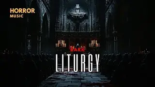 Dark Liturgy | Horror Movie Soundtrack - Dark Ritual Music