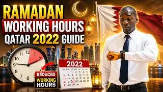 Qatar Ramadan 2022: Official Working Hours Guide - Everything You Need | Mexcreationtv
