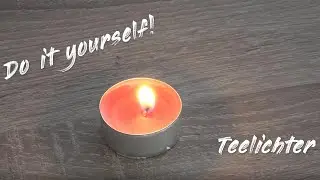 Teelichter selber machen - DIY Teelicht aus Kerzenresten herstellen - Kerzenreste sinnvoll verwenden