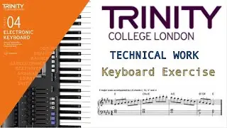 Keyboard Exercise Trinity Grade 4 EKB Exam | Trinity Grade 4 Technical Work Keyboard Exercise