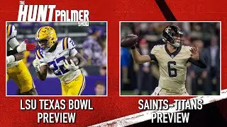Saints-Titans Preview | LSU Texas Bowl Prediction | The Hunt Palmer Show