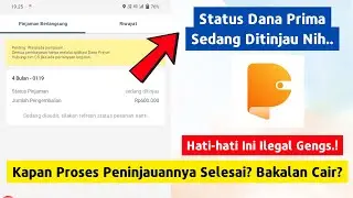 Aplikasi Dana Prima Sedang Ditinjau, Kapan ACC dan Uang Cair? Ini Jawabannya!
