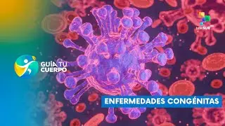 Enfermedades Cong&eacute;nitas