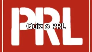 Quiz o PRL