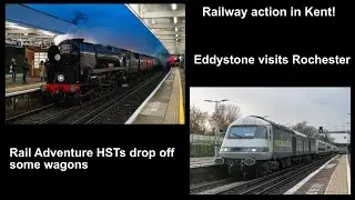 Rail Action in Kent! - Eddystone visits Rochester & Rail Adventure HSTs drop off some barrier wagons
