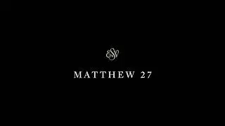 Matthew 27 - English Standard Version (ESV)