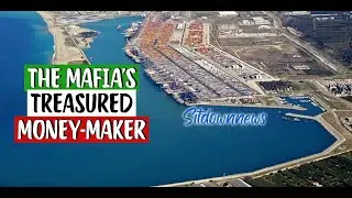 Gioia Tauro -The Mafia's Money-Maker