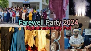 Farewell Party 2024 Riphah university Fsd #farewell#party#fun #lastdayatuni#video#vlog#sani vlog