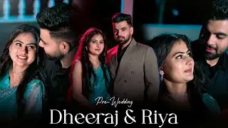 Best Pre-Wedding Video | Dheeraj (Dk) & Riya | Latest Punjabi Songs