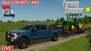 MOVING TO RAY COUNTY MISSOURI?!?!?! | Ray County, MO | Farming Simulator 25
