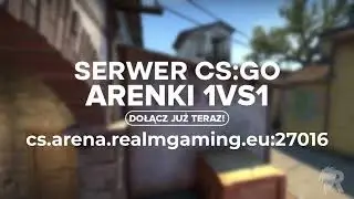 ARENKI 1vs1 w CS:GO | RealmGaming.eu