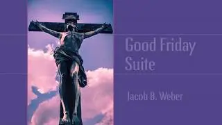 Sing, My Tongue, the Glorious Battle from Good Friday Suite (Organ)