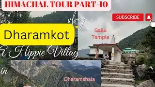 Dharamkot Visit,Triund Treck hill point,Couldn't visit Gallu Temple ED -45|
