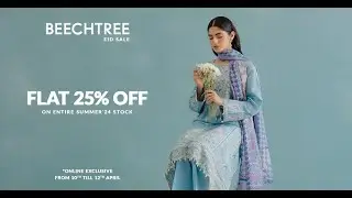 Eid Sale: Flat 25% Off at Beechtree | Online Exclusive from 10th April To 12th April 2024 | Shop Now