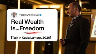 Real Wealth is Freedom: My Talk at Value Investing Summit 2020, Kuala Lumpur