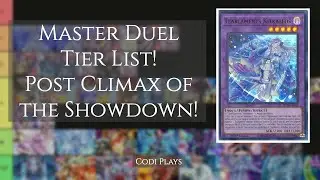 Yugioh Master Duel! Tier List Post Climax of the Showdown Selection Pack! Tear 0 no more?!