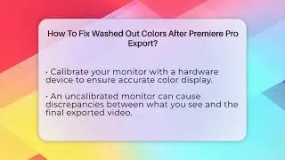 How To Fix Washed Out Colors After Premiere Pro Export? - Design Tool Unlocked