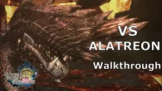 MH3U: Full Game (Part 29) ALATREON 💀