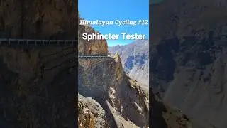 Himalayan Cycling #12. Sphincter Tester
