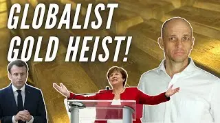 The Globalist Gold Heist: Macron Wants G7 to Sell Gold to the IMF
