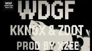 WDGF - KKNOX & ZDOT (OFFICIAL VISUALIZER) PROD BY XZEE