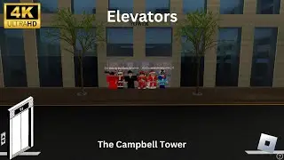 [4K] Elevators - The Campbell Tower - Roblox