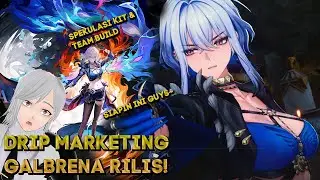 DRIP MARKETING GALBRENA & PERKIRAAN KIT SAMPAI TEAM BUILD WUTHERING WAVES