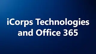 iCorps Technologies and Office 365
