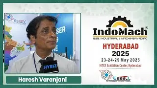 Haresh Varanjani | ESSELL   | IndoMach B2B Industrial & Machinery Expo 2025 | Hitex