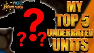 top 5 underrated units in one piece bounty rush